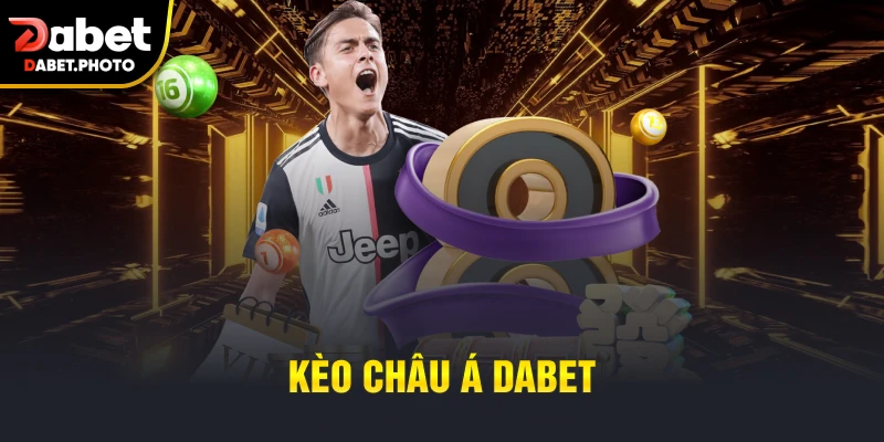 kèo châu á dabet